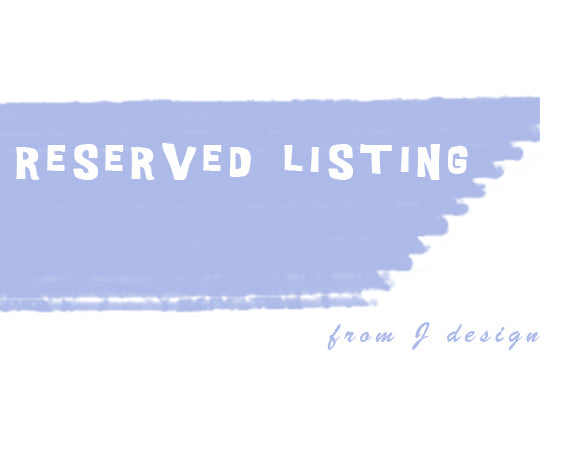 reserved listing for  E P